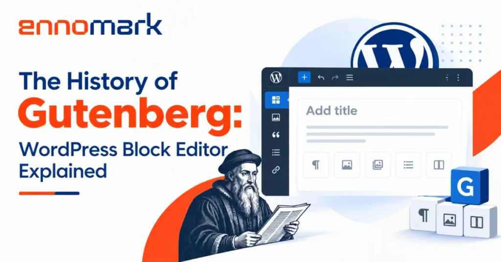 The History of Gutenberg WordPress Block Editor Explained